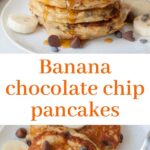 banana chocolate chip pancakes pinnable image