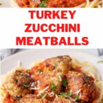 Turkey zucchini meatballs pinnable image.